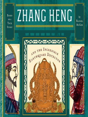 cover image of Zhang Heng and the Incredible Earthquake Detector